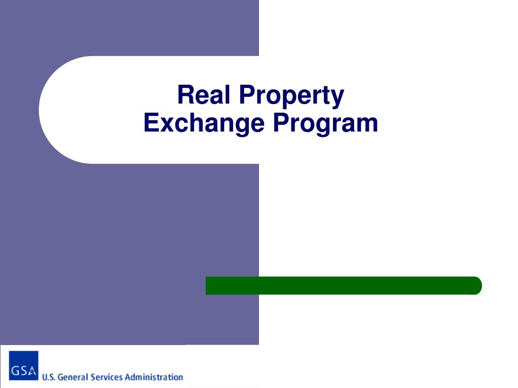 PPT Real Property Exchange Program PowerPoint Presentation, free