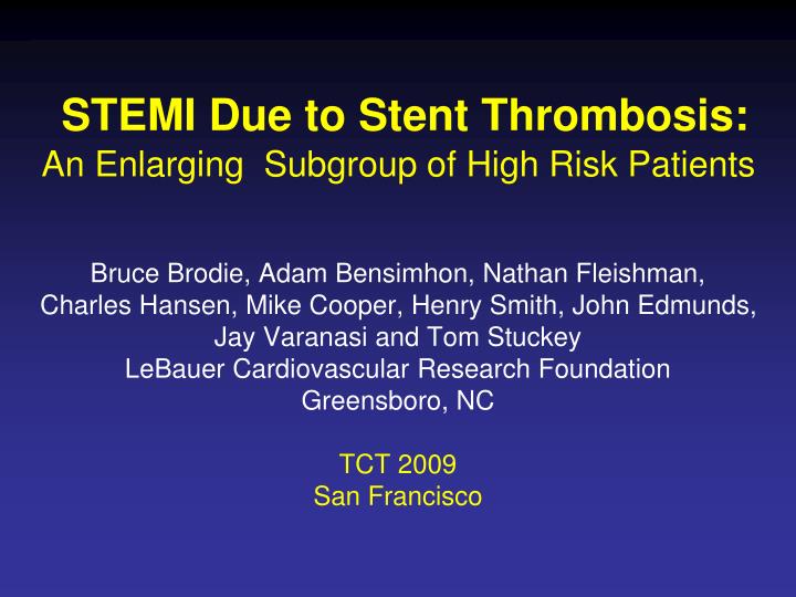 PPT STEMI Due to Stent Thrombosis An Enlarging Subgroup