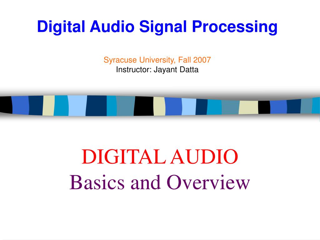 PPT DIGITAL AUDIO Basics and Overview PowerPoint Presentation, free