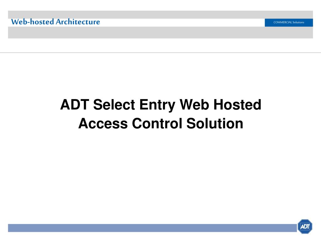 PPT ADT Select Entry Hosted and Brivo  Based Access Control PowerPoint Presentation ID291704