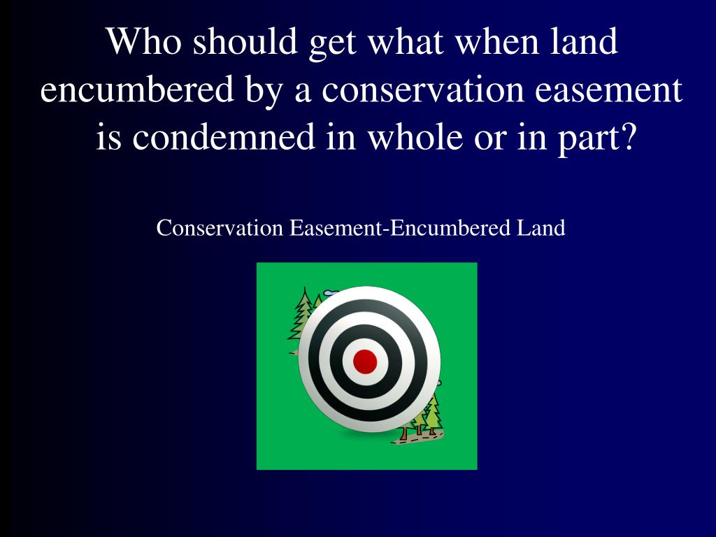 PPT Condemning Conservation Easements Protecting the Public Interest & Investment in