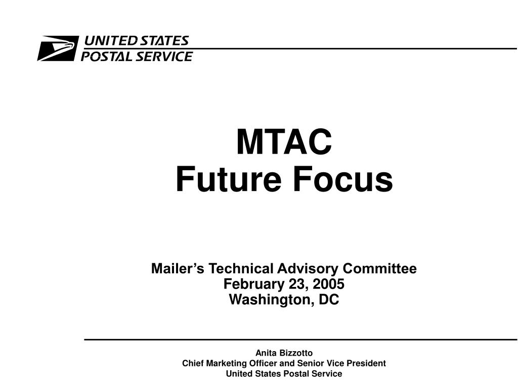 PPT MTAC Future Focus Mailer’s Technical Advisory Committee February