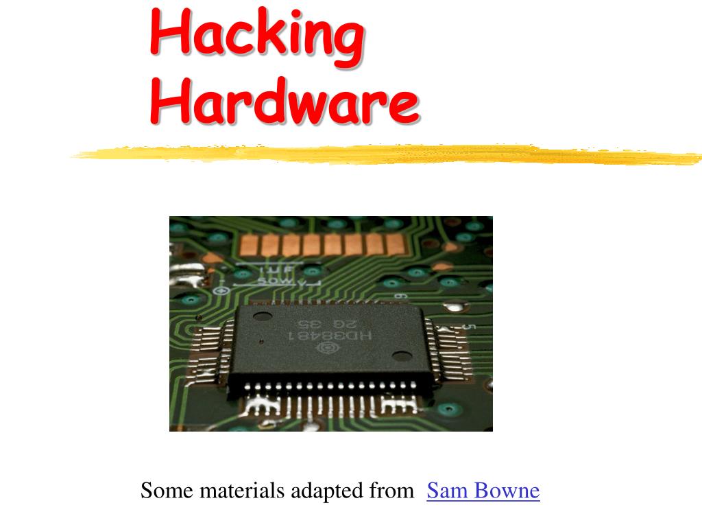 PPT Hacking Hardware PowerPoint Presentation, free download ID29785