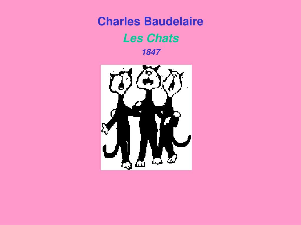 PPT Charles Baudelaire Les Chats 1847 PowerPoint Presentation, free