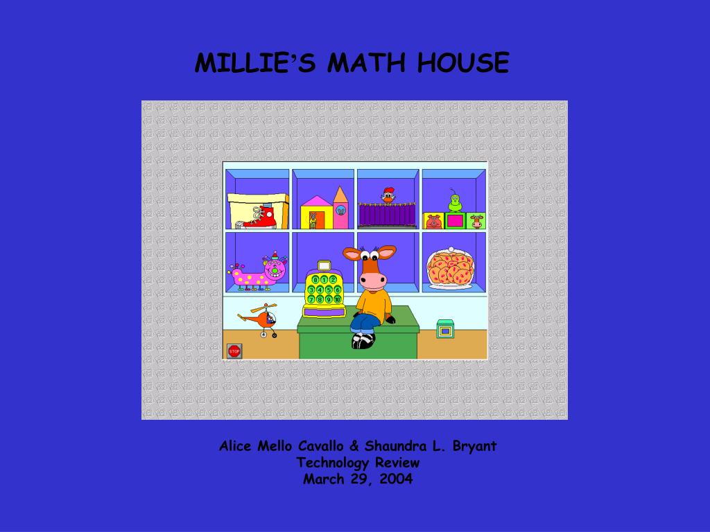 PPT MILLIE ’ S MATH HOUSE PowerPoint Presentation ID307824