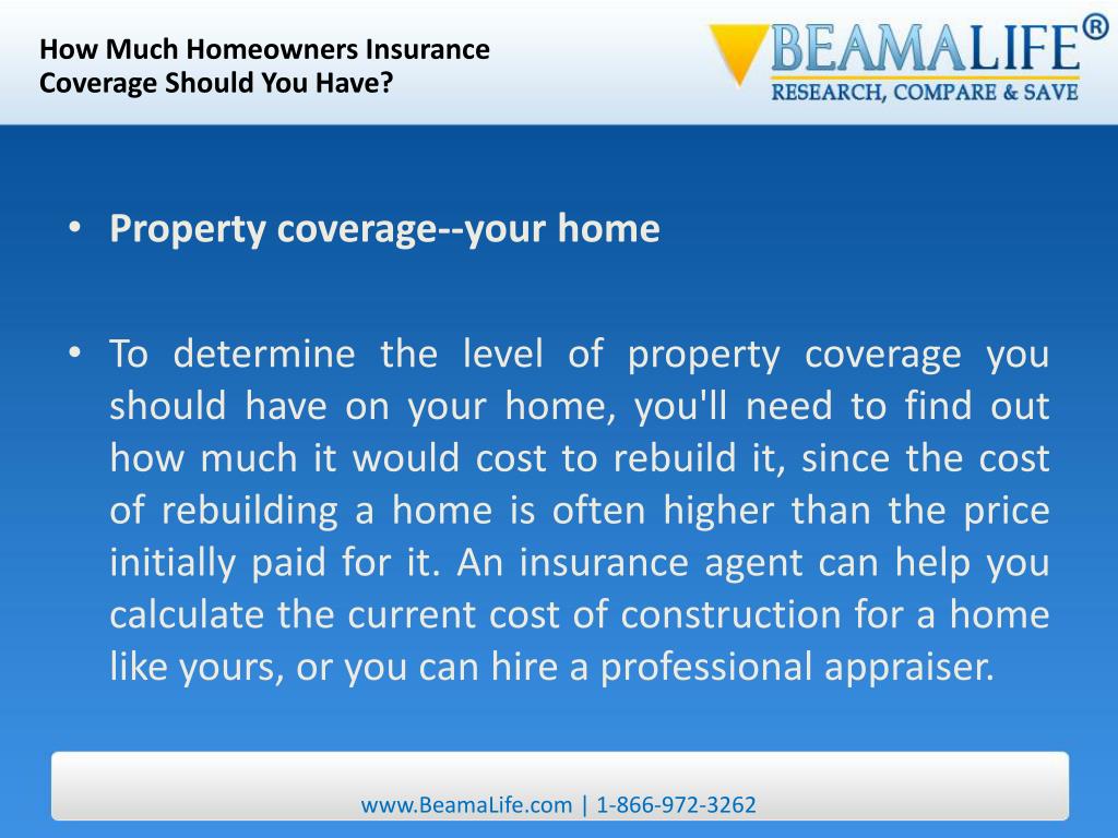 PPT How Much Homeowners Insurance Coverage Should You Have PowerPoint