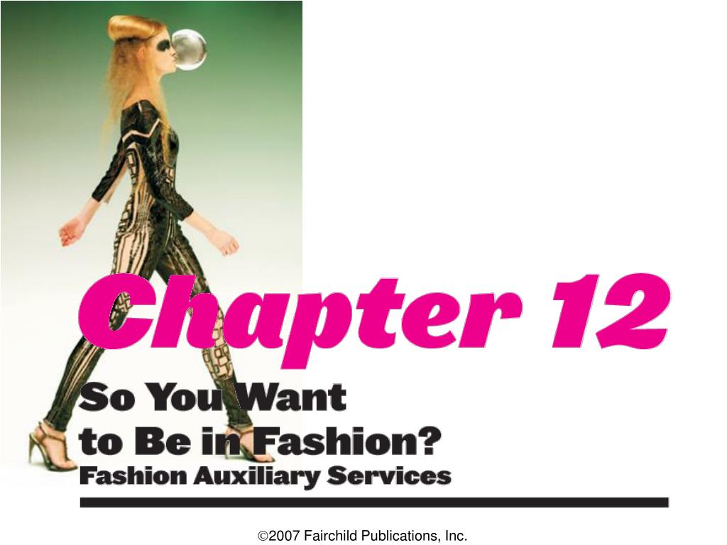 PPT 2007 Fairchild Publications, Inc. PowerPoint Presentation, free download ID309382