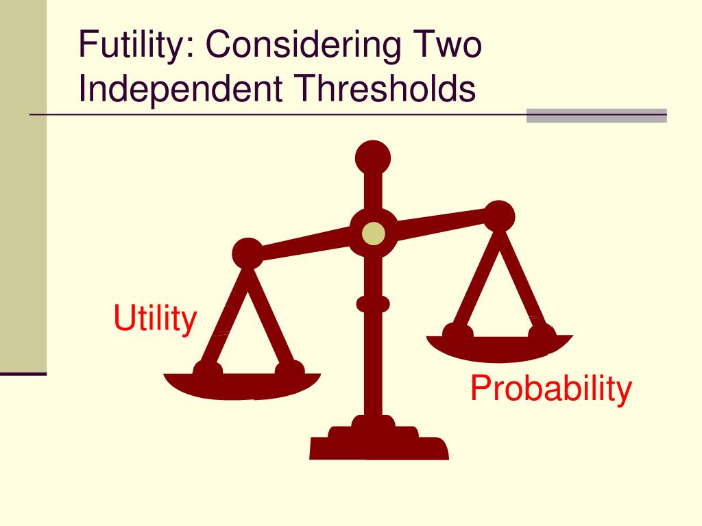 PPT Futility Issues Facilitating Goals of Care at the End of Life