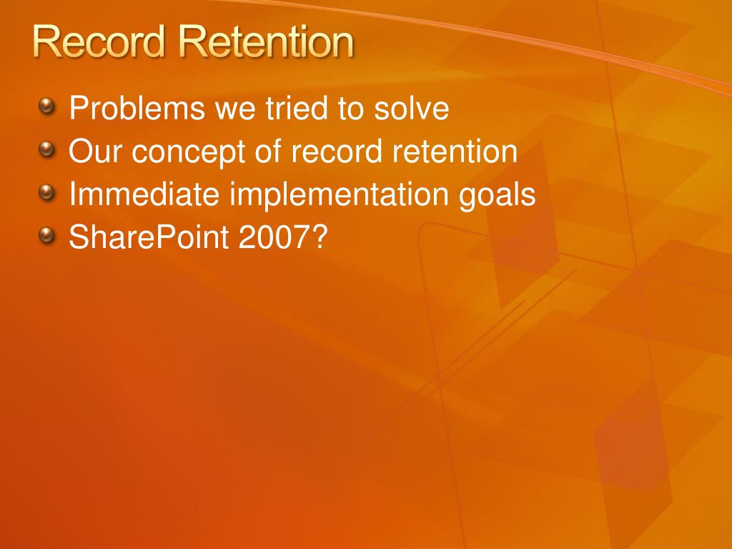 PPT IMPLEMENTING RECORD RETENTION PowerPoint Presentation, free