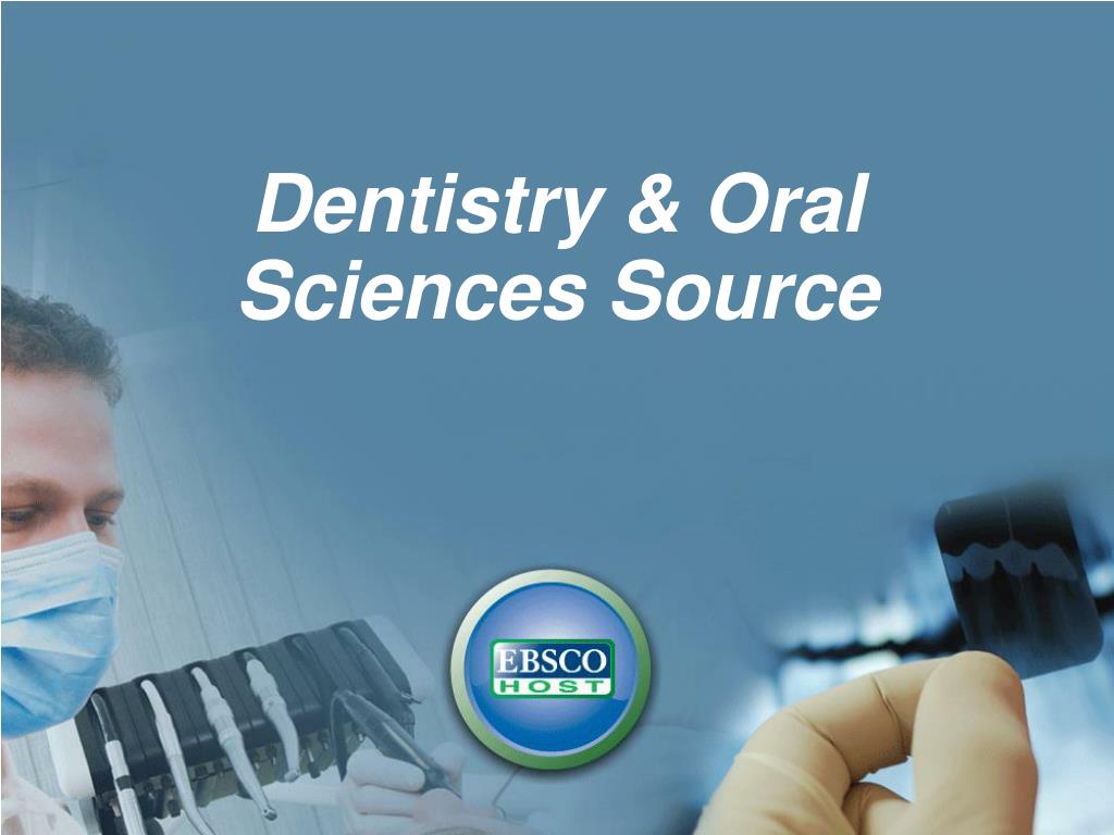 PPT Dentistry & Oral Sciences Source PowerPoint Presentation ID323245
