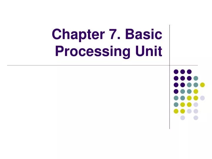 PPT Chapter 7. Basic Processing Unit PowerPoint Presentation, free