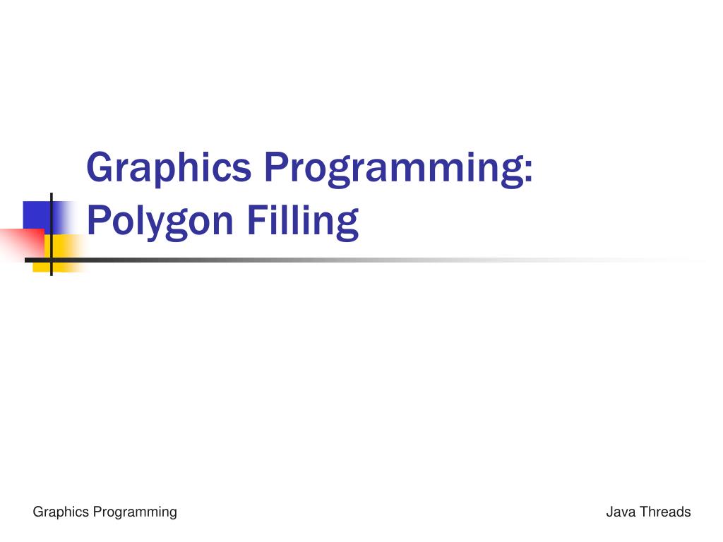 PPT Graphics Programming Polygon Filling PowerPoint Presentation, free download ID332532