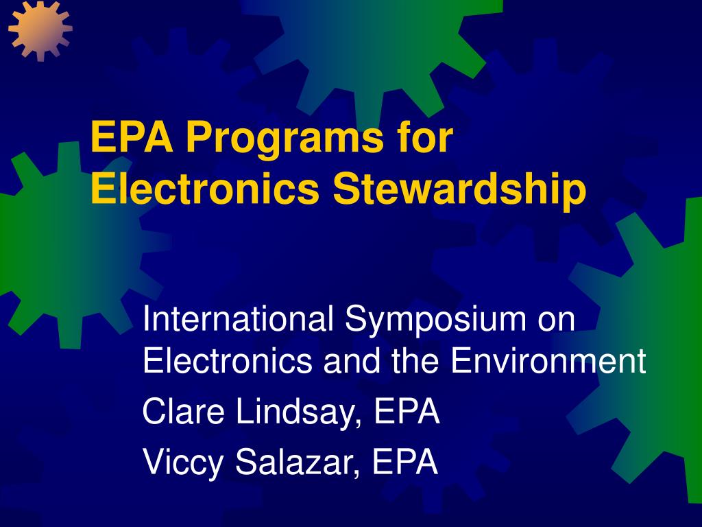 PPT EPA Programs for Electronics Stewardship PowerPoint Presentation