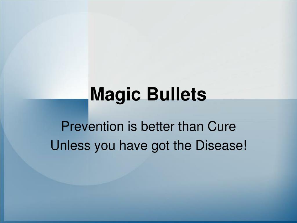 PPT Magic Bullets PowerPoint Presentation, free download ID363637