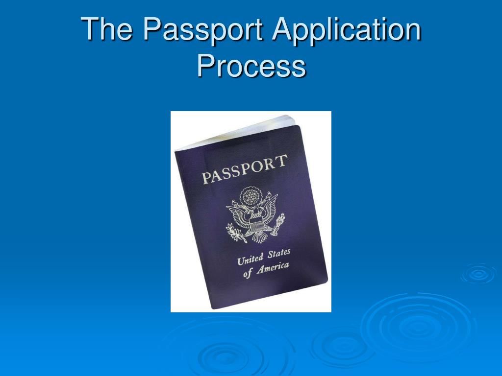 PPT The Passport Application Process PowerPoint Presentation, free download ID368287
