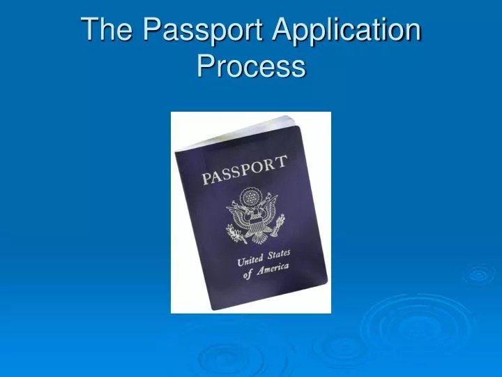 PPT The Passport Application Process PowerPoint Presentation, free