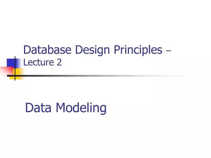 PPT Database Design Principles Lecture 2 PowerPoint Presentation