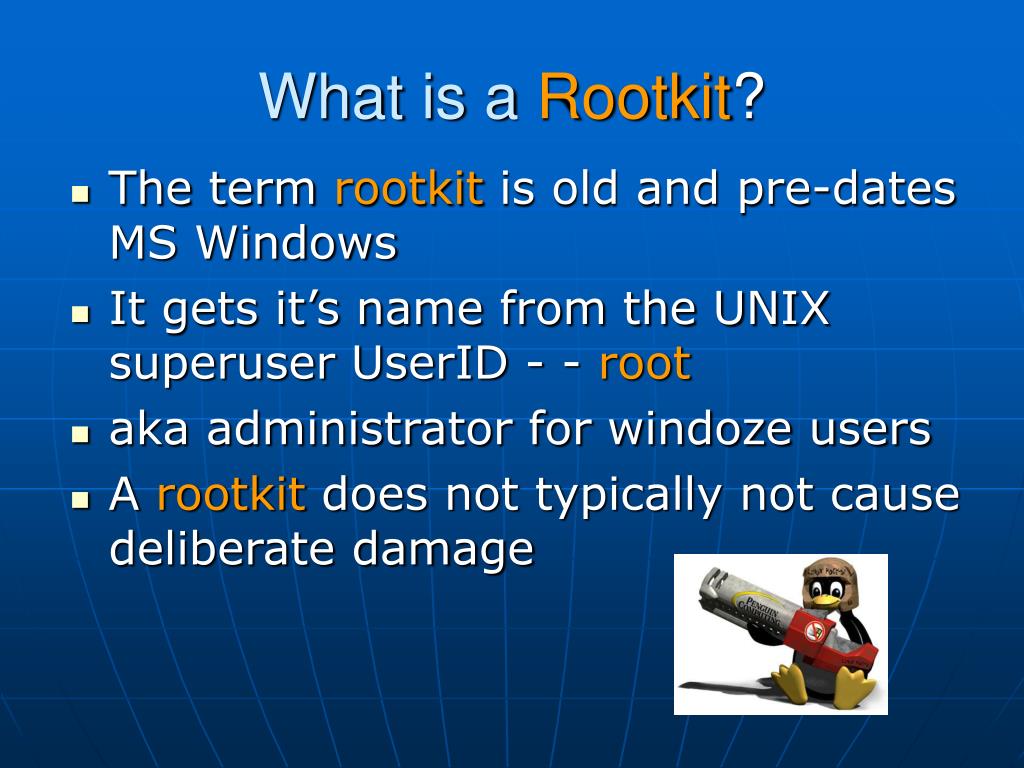 PPT Rootkits What are they? What do they do? Where do they come from