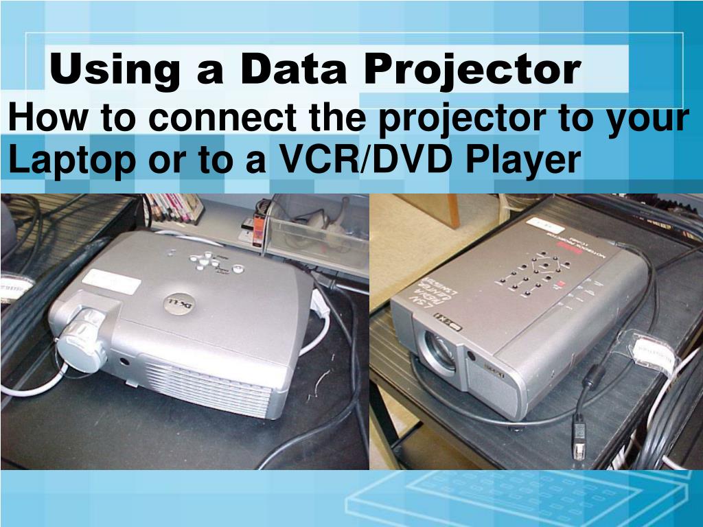 PPT Using a Data Projector PowerPoint Presentation, free download