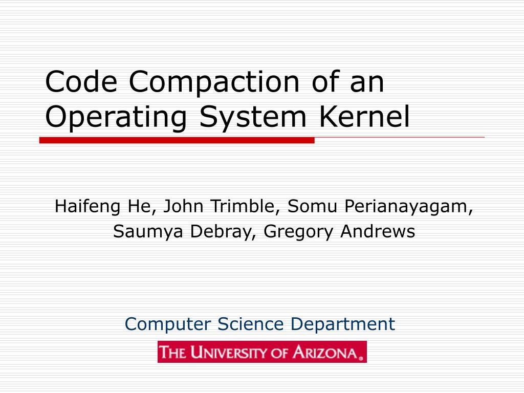 PPT Code Compaction of an Operating System Kernel PowerPoint Presentation ID37815