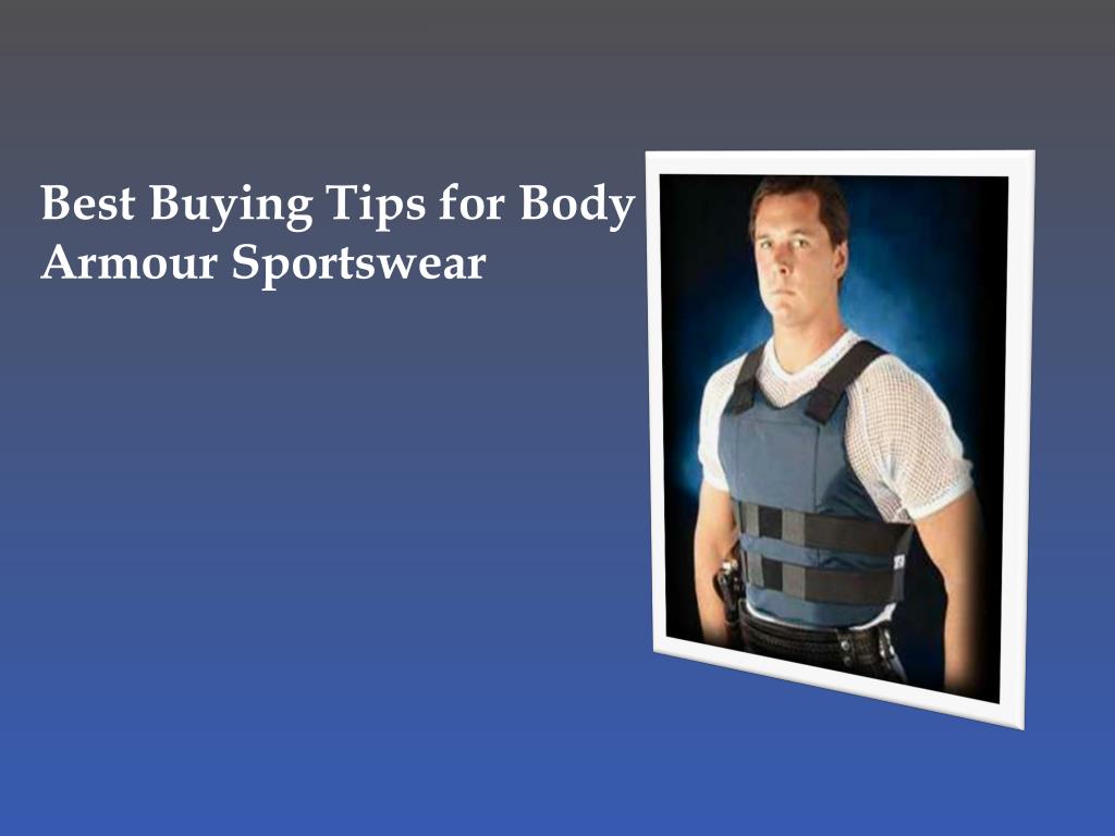 PPT Best Buying Tips for Body Armour Sportswear PowerPoint Presentation ID379691