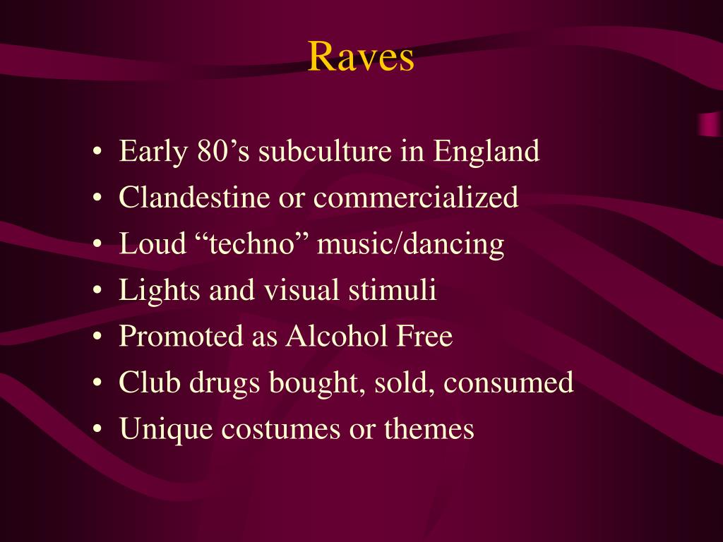 PPT Raves, Club Drugs, and Drugs of Abuse PowerPoint Presentation