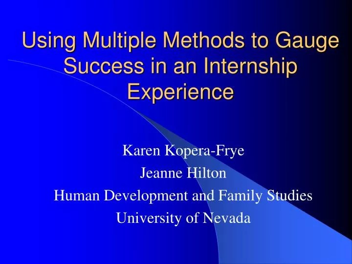 PPT Using Multiple Methods to Gauge Success in an Internship