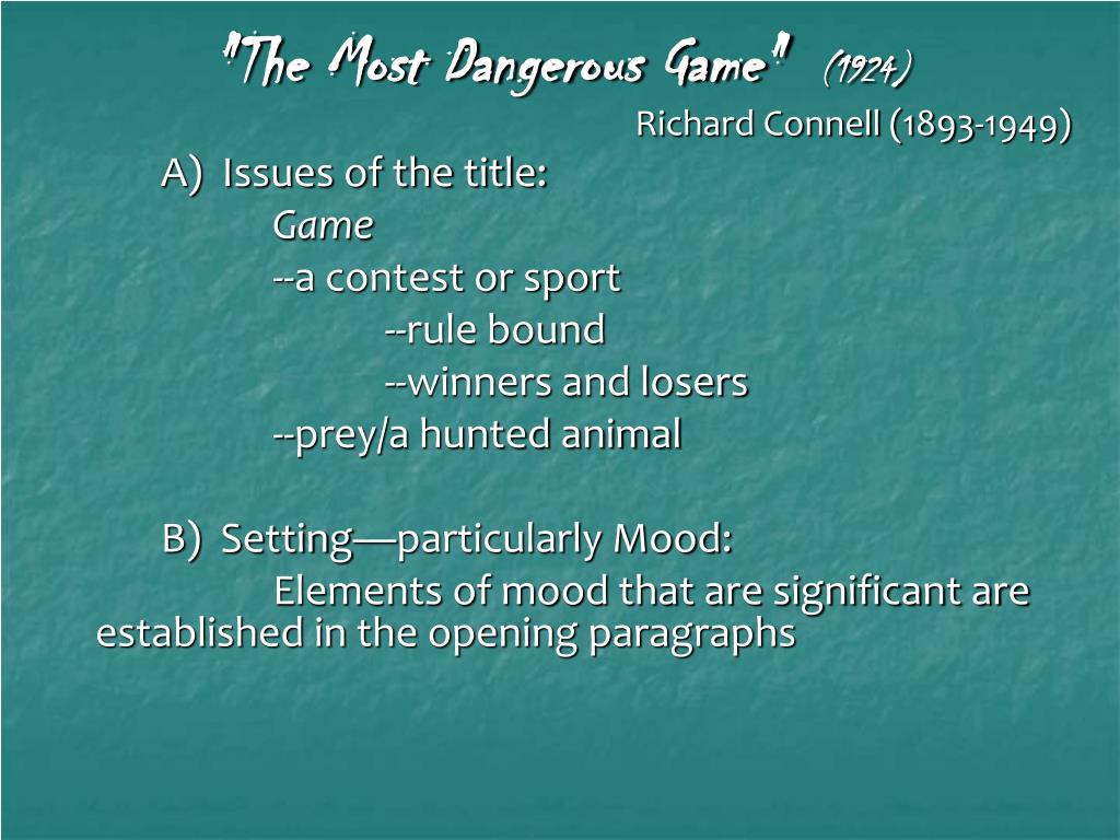 PPT "The Most Dangerous Game" (1924) Richard Connell (18931949) A