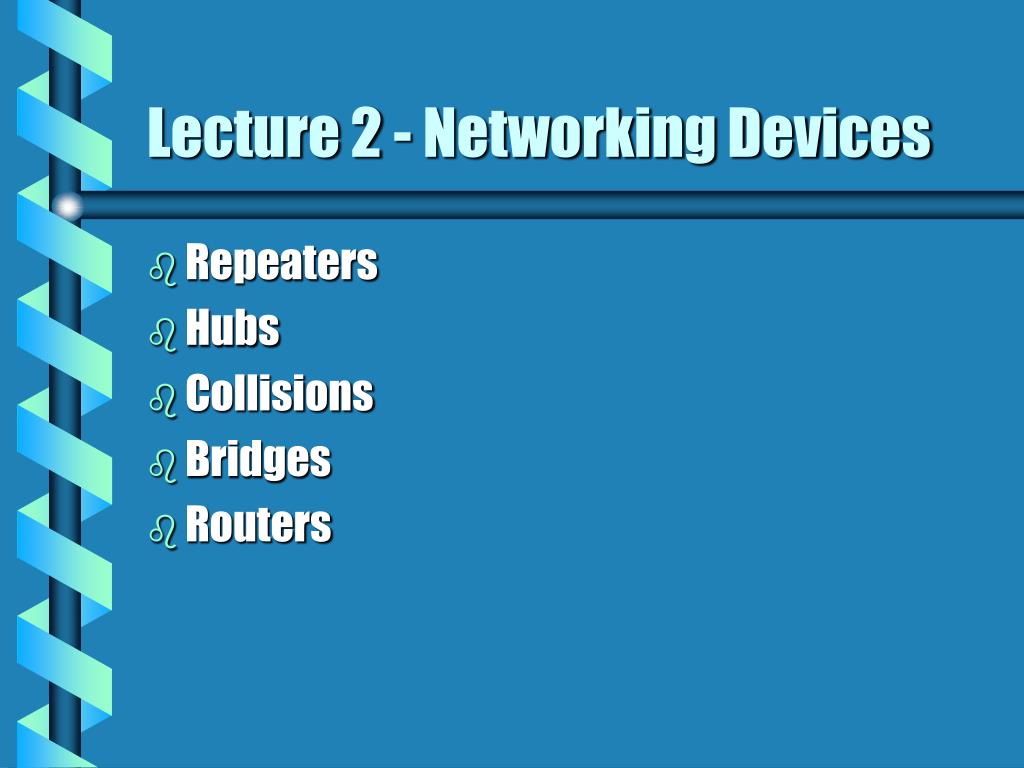 PPT Lecture 2 Networking Devices PowerPoint Presentation, free