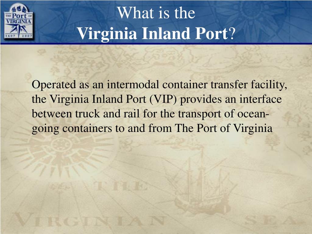 PPT Virginia Inland Port Virginia Port Authority 7685 Winchester Road Front Royal, VA 22630