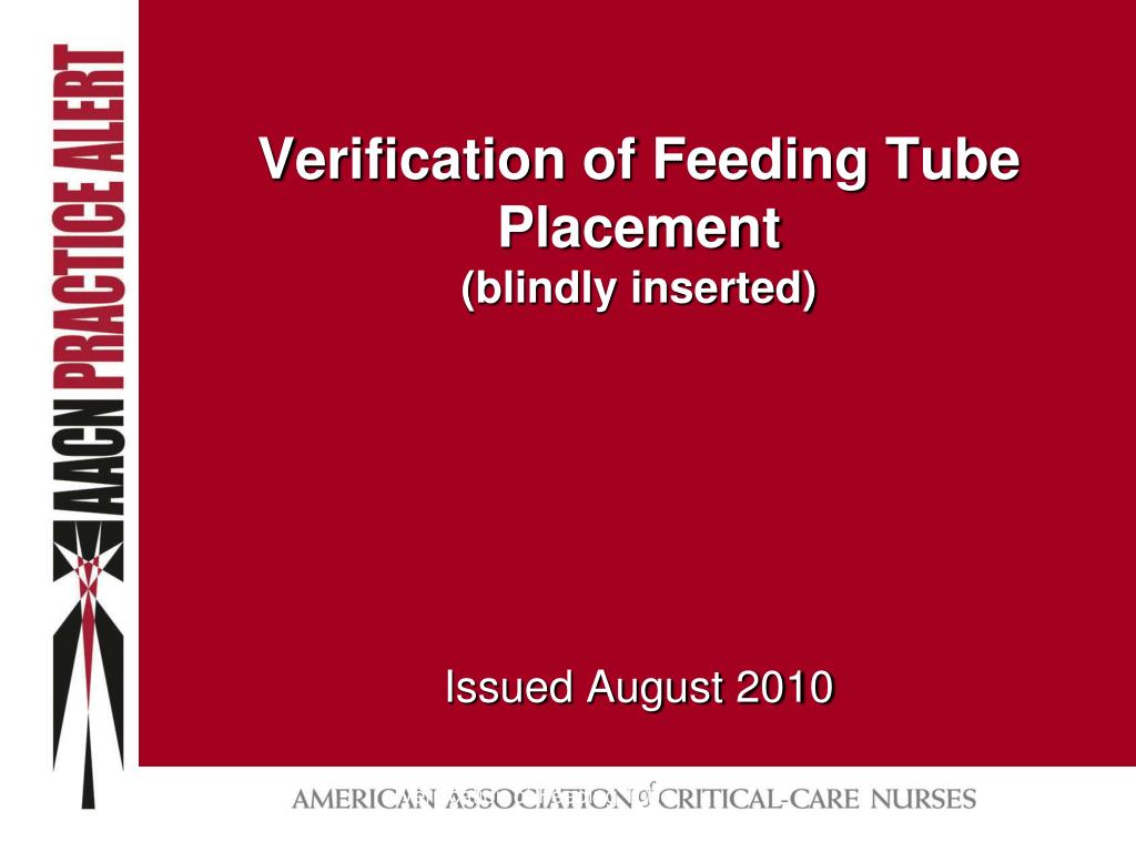 PPT Verification of Feeding Tube Placement (blindly inserted