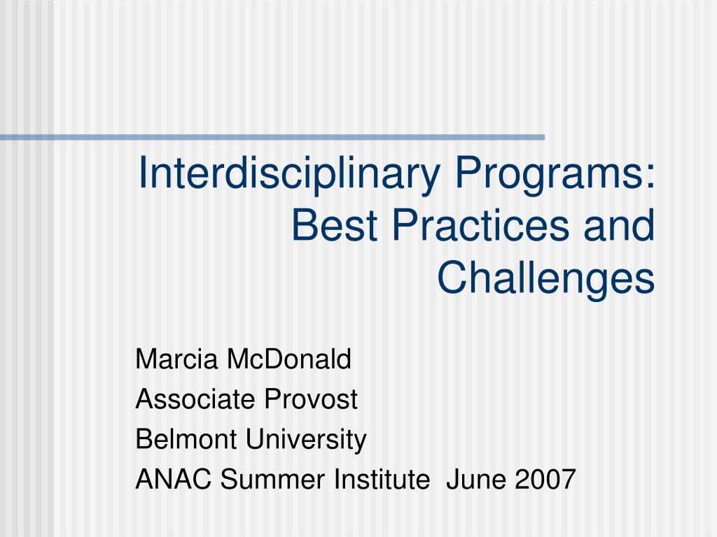 PPT Interdisciplinary Programs Best Practices and Challenges