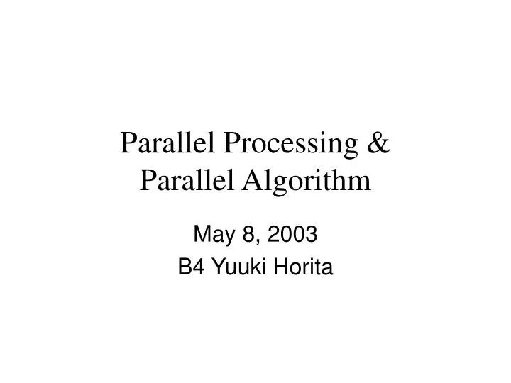 PPT Parallel Processing & Parallel Algorithm PowerPoint Presentation