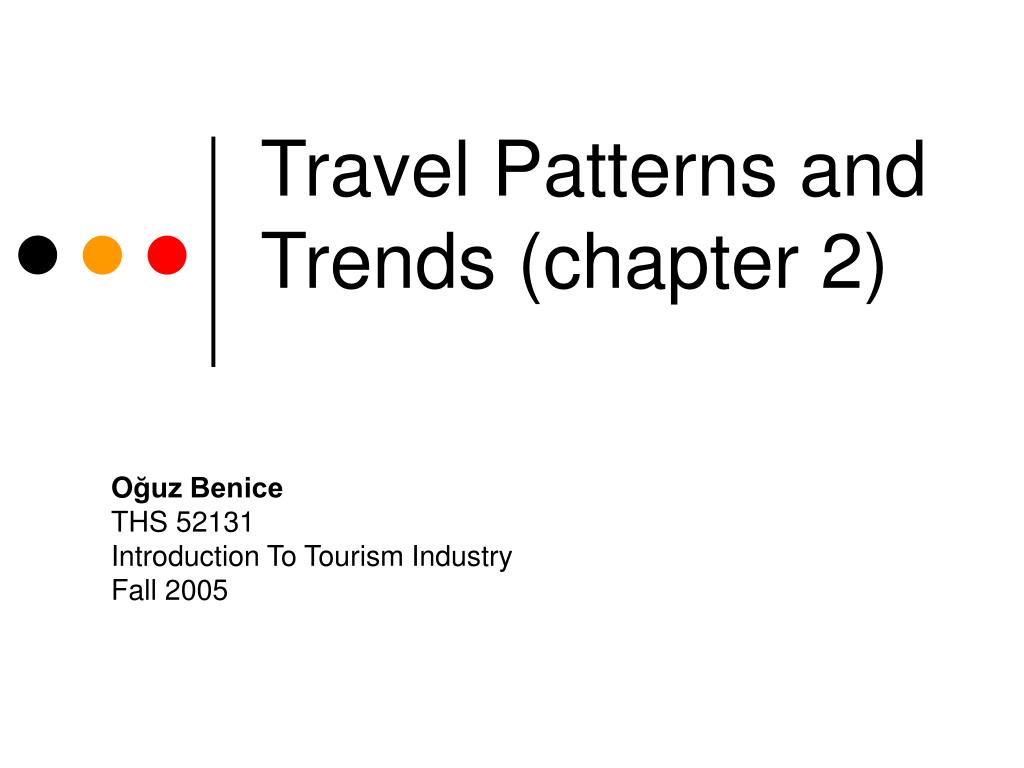 PPT Travel Patterns and Trends (chapter 2) PowerPoint Presentation