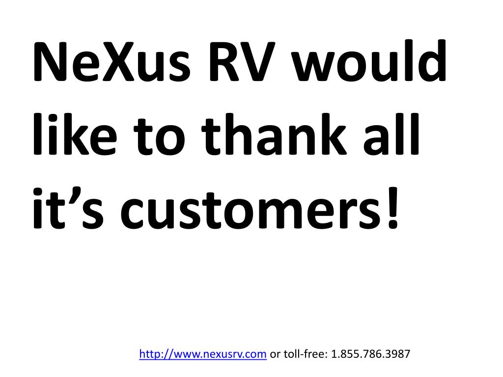 PPT Customer Testimonial Presentation for NeXus RV 1 PowerPoint