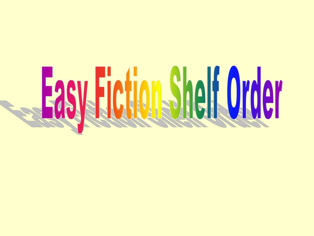 PPT Easy Fiction Shelf Order PowerPoint Presentation, free download ID425741