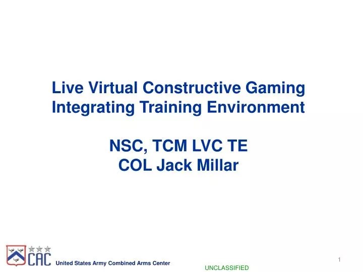 PPT Live Virtual Constructive Gaming Integrating Training Environment