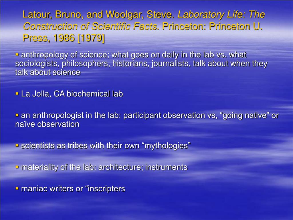 PPT Latour, Bruno, and Woolgar, Steve. Laboratory Life The