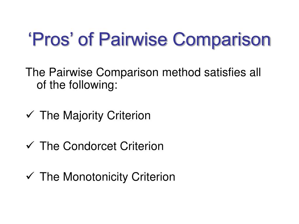 PPT § 1.5 The Method of Pairwise Comparisons (Copeland’s Method