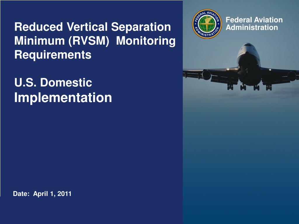 PPT Reduced Vertical Separation Minimum (RVSM) Monitoring Requirements U.S. Domestic