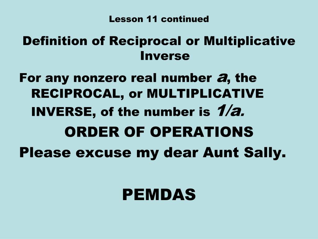 PPT - Lesson 11 Reciprocal & Multiplicative Inverse-Order of Operations