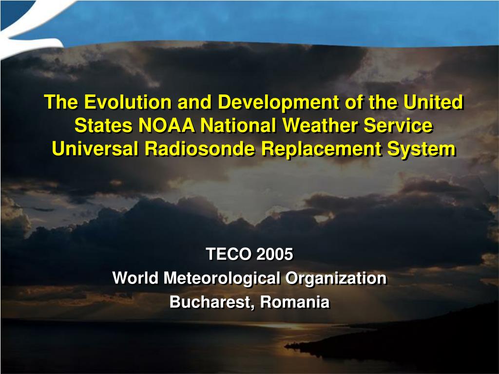 PPT The Evolution and Development of the United States NOAA National Weather Service Universal