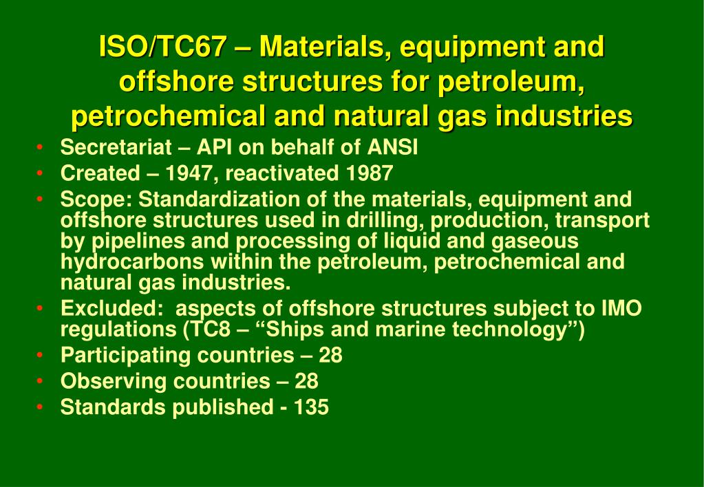 PPT ISO STANDARDS FOR THE OIL AND GAS INDUSTRY (AND HOW IT WORKS