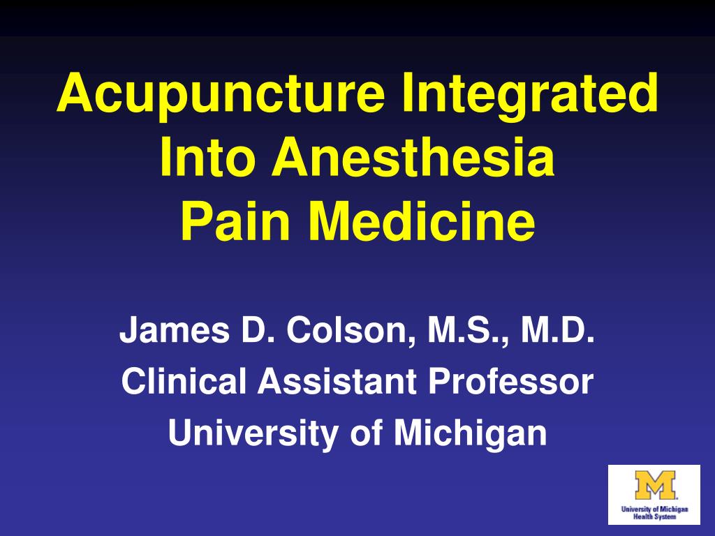 PPT Acupuncture Integrated Into Anesthesia Pain Medicine PowerPoint