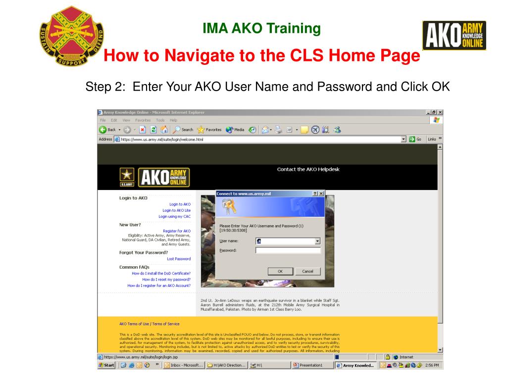 PPT Step 1 Go to us.army.mil and logon to AKO by clicking here