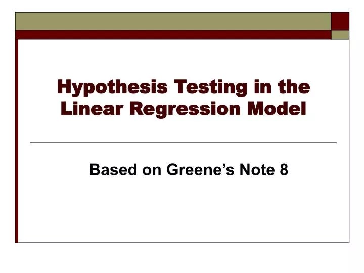 PPT Hypothesis Testing in the Linear Regression Model PowerPoint