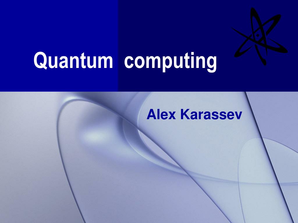 PPT Quantum computing PowerPoint Presentation, free download ID495121