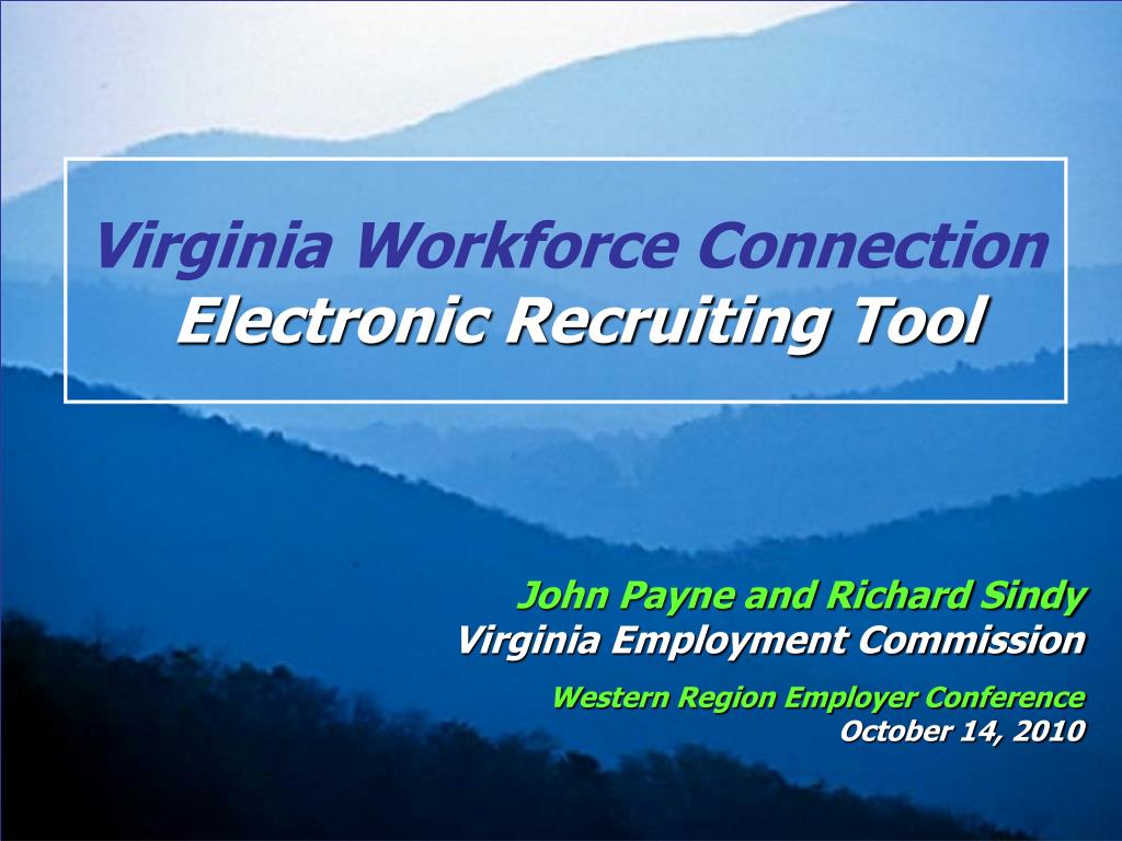PPT John Payne and Richard Sindy Virginia Employment Commission