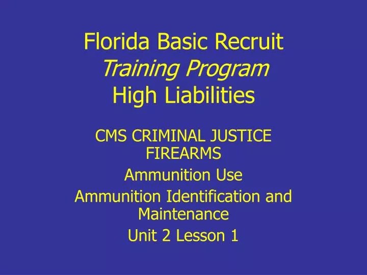 PPT Florida Basic Recruit Training Program High Liabilities