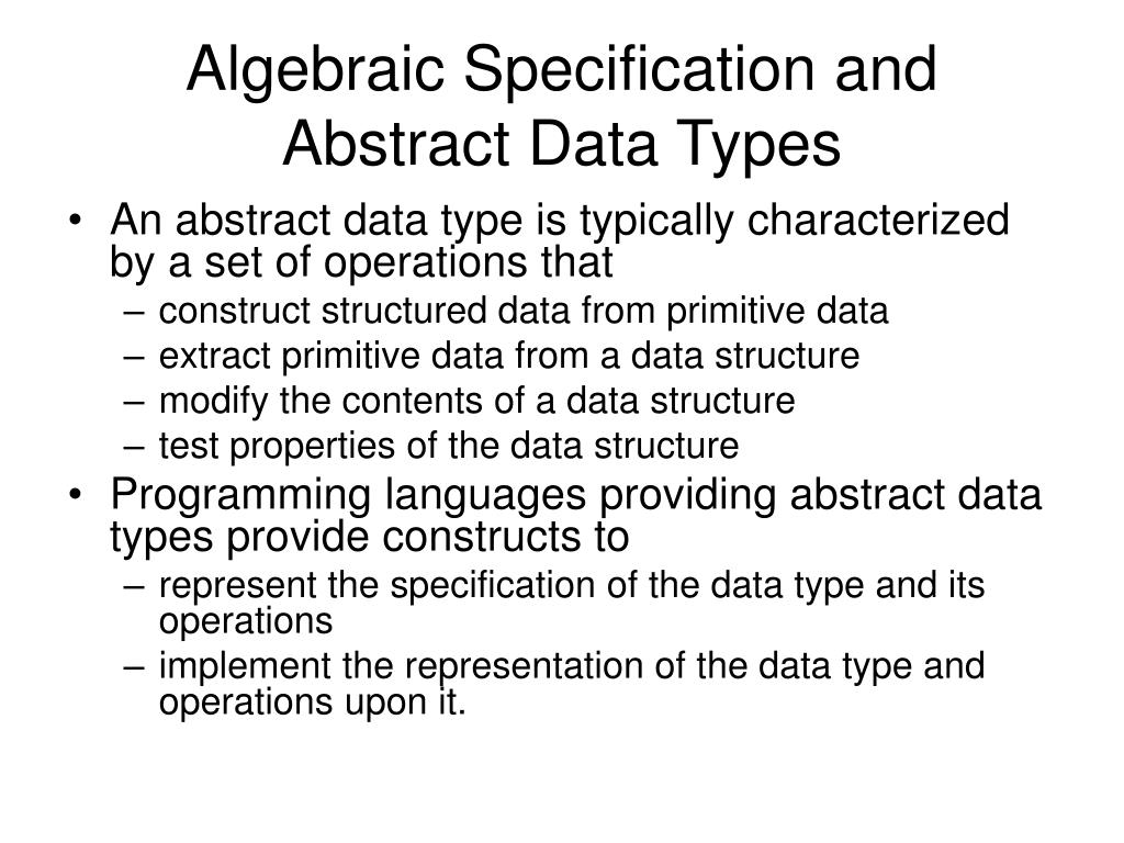 PPT Algebraic Specification and Abstract Data Types PowerPoint